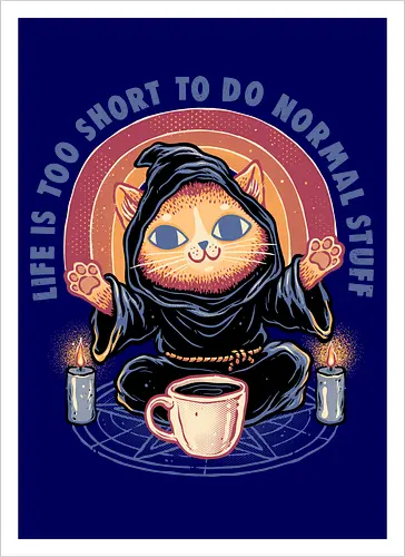 Life is too short to do normal stuff