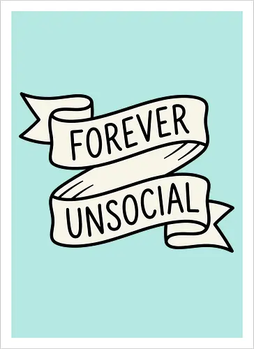 Forever Unsocial: Classic Tattoo Banner - introvert graphic tee, forever unsocial shirt, traditional tattoo banner, funny antisocial apparel, minimalist quote shirt, vintage ribbon graphic, sarcastic aesthetic clothing, homebody tee, funny introvert merch, classic tattoo art design - Artprint