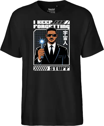 Forget Alien Movie - Movie, Classic, Classic Movie, 2000s, 2000, Alien, Extraterrestrial, Fun, Science Fiction, Adventure, Aliens, Universe, Space, Suit, Memory Loss, Memories, Memory, Cyberpunk, Technology, Futuristic, Futurism, Japan, Japanese, Modern, Hollywood, Funny, Cool, Scifi - Fairtrade T-Shirt