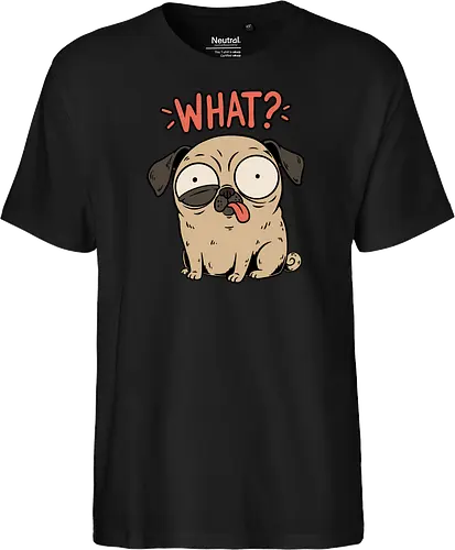 Pug Dog Funny - Pug, Dog, Funny, Fun, Pet, Animal, Cool, Just Awesome, Awesome, Lost, Cute, Life, Derpy, What, Dumb, Pugs, Original Art - Fairtrade T-Shirt