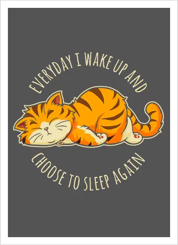 I Choose Sleep - not today, lazy cat, sorry im late, humor, funny quote, sorry not sorry, always late, cute cat, anxiety, awkward, introvert, party, anxious, sarcastic, funny saying, funny slogan, sarcasm - Artprint