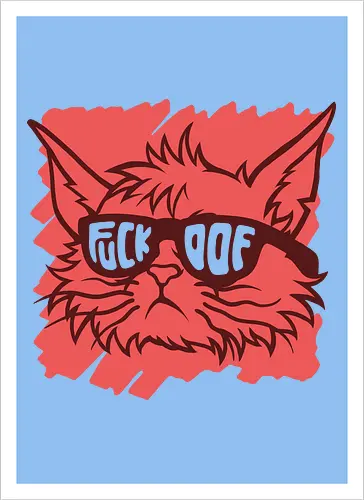 Fvck Off!! - grumpy cat, Anti Social, hate morning, catrovert, introvert, anti human, anti people, idgaf, dilligaf, don't care, mind your business, funny cat, cute cat, funny, cat joke, memes, internet meme, hilarious, funny meme, cat meme, meme - Artprint