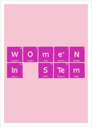 Women in STEM Periodic Table - women in stem, stem, steminist, periodic table, science, woman, girl, technology, engineering, maths, power, text, pink, love, xmorfina - Artprint