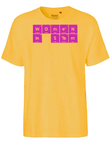 Women in STEM Periodic Table - women in stem, stem, steminist, periodic table, science, woman, girl, technology, engineering, maths, power, text, pink, love, xmorfina - Fairtrade T-Shirt