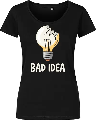 The Bad Idea Bulb - bad idea shirt, broken lightbulb graphic, funny sarcastic tee, ironic humor apparel, shattered bulb design, minimalist aesthetic streetwear, quirky quote clothing, self deprecating fashion, creative block merch, relatable mistake shirt - Women T-Shirt