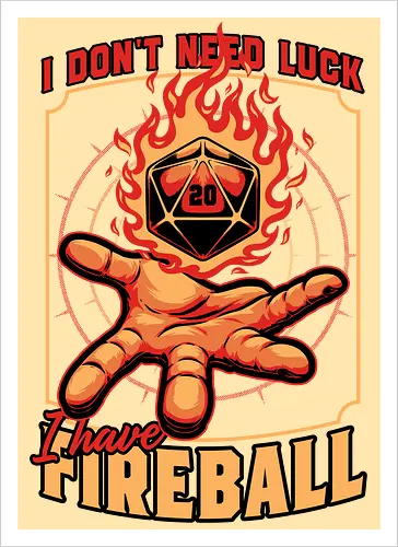RPG Dice Luck Fireball - Rpg, Role-play, Role-playing, Roleplay Game, Role-playing Game, Roleplaying Game, Critical Hit, Critical, Critical Fail, Critical Success, Dungeon Master, Dungeon, Luck, Nerd, Geek, Adventure, Fantasy, Magic, Ritual, Magical, Wizard, Sorcery, Sorcerer, D20, Pen and Paper, Fireball, Tabletop Game, Tabletop, Tabletop Gaming, Tabletop Rpg, Game Master - Artprint