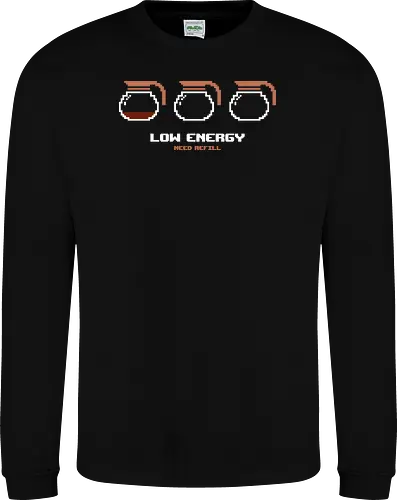 Low Energy Need Refill Coffee - coffee, 8bit, caffeine, caffeine addict, coffee drinks, coffee lover, cup of coffee, espresso, funny, i love coffee, low energy, morning coffee, pixelart, retro, sleepy - Sweatshirt