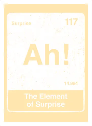 Ah The element of surprise - Ah surprise, the element, elements, science, scientist, Ryan gosling, project Hail Mary, space, comedy, am I smart, the element of surprise, chemistry, physics, science fiction, Periodic table - Artprint