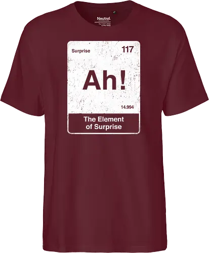Ah The element of surprise - Ah surprise, the element, elements, science, scientist, Ryan gosling, project Hail Mary, space, comedy, am I smart, the element of surprise, chemistry, physics, science fiction, Periodic table - Fairtrade T-Shirt