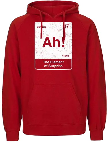 Ah The element of surprise - Ah surprise, the element, elements, science, scientist, Ryan gosling, project Hail Mary, space, comedy, am I smart, the element of surprise, chemistry, physics, science fiction, Periodic table - Fairtrade Hoodie