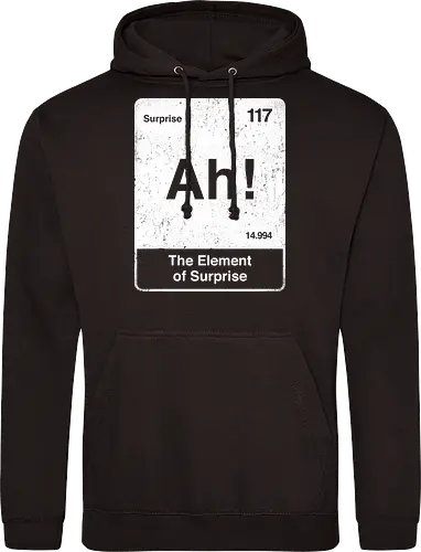 Ah The element of surprise - Ah surprise, the element, elements, science, scientist, Ryan gosling, project Hail Mary, space, comedy, am I smart, the element of surprise, chemistry, physics, science fiction, Periodic table - Standard Hoodie