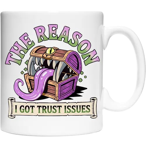 The reason I got trust issues - dnd mimic, trust issues, ttrpg gift, dungeon master, critical role, dnd monster, goblin dice, critical hit - Cup