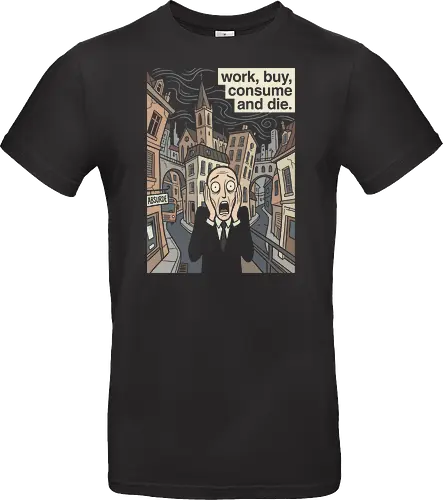 Absurd Existence: The Modern Scream - The Scream parody shirt, anti capitalist graphic tee, existential dread apparel, funny art history merch, work buy consume die, sarcastic corporate clothing, modern art mashup, ironic streetwear design, absurdism philosophy shirt, dark humor aesthetic tee - Standard T-Shirt