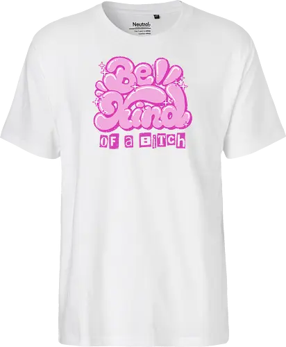 Be Kind of a Bitch - be kind of a bitch, bitchy, sarcastic, womens rights, sassy humor, cheeky humor, funny adulting, bitch, hilarious women, feminism, funny, girl power, pink, text, xmorfina - Fairtrade T-Shirt
