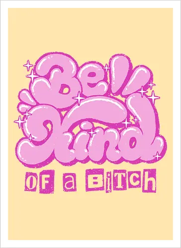 Be Kind of a Bitch - be kind of a bitch, bitchy, sarcastic, womens rights, sassy humor, cheeky humor, funny adulting, bitch, hilarious women, feminism, funny, girl power, pink, text, xmorfina - Artprint