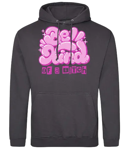 Be Kind of a Bitch - be kind of a bitch, bitchy, sarcastic, womens rights, sassy humor, cheeky humor, funny adulting, bitch, hilarious women, feminism, funny, girl power, pink, text, xmorfina - Standard Hoodie