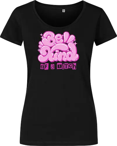 Be Kind of a Bitch - be kind of a bitch, bitchy, sarcastic, womens rights, sassy humor, cheeky humor, funny adulting, bitch, hilarious women, feminism, funny, girl power, pink, text, xmorfina - Women T-Shirt