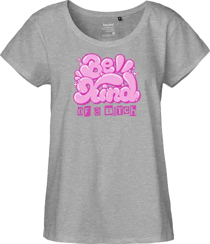 Be Kind of a Bitch - be kind of a bitch, bitchy, sarcastic, womens rights, sassy humor, cheeky humor, funny adulting, bitch, hilarious women, feminism, funny, girl power, pink, text, xmorfina - Fairtrade Girl Shirt