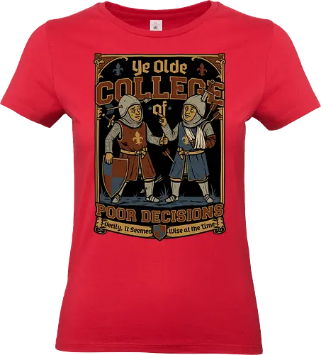 Medieval Knight College - Medieval, Knights, Knight, College Humor, College, Retro College, College Parody, University, University Shirt, Fake University, Decisions, Bad Decisions, Decision, Wise, Warrior, War, Fight, Battle, Fun, Funny, Rpg, Role-play, Role-playing, Roleplay Game, Role-playing Game, Critical Role, Roleplay, Roleplaying, D20, Roleplaying Game, Pen and Paper, Dungeon Master, Pen and Paper, Pen and paper, Dungeon, Fantasy, Adventure, Mascot, Meme - Standard T-Shirt (Women)