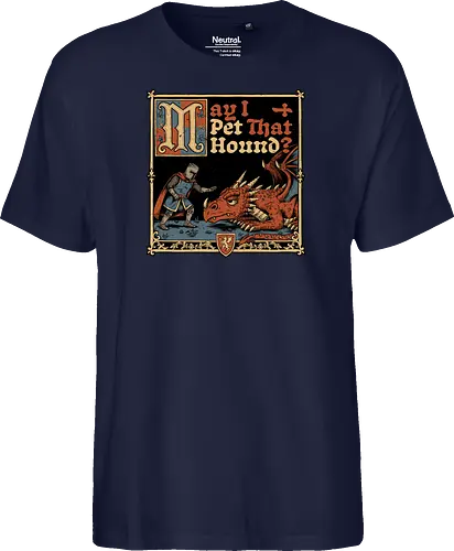 Medieval Meme Pet Dragon - Medieval, Memes, Meme, Internet, Pet, Dragon, Monster, Creature, Fun, Funny, Rpg, Role-play, Role-playing, Roleplay Game, Role-playing Game, Roleplay, Roleplaying Game, D20, Dungeon Master, Dungeon, Dungeons, Fantasy, Adventure, Magic, Magical Creatures, Magical Creature, Magical, Dog, Knight, Warrior - Fairtrade T-Shirt