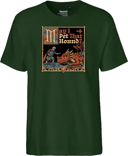 Medieval Meme Pet Dragon - Medieval, Memes, Meme, Internet, Pet, Dragon, Monster, Creature, Fun, Funny, Rpg, Role-play, Role-playing, Roleplay Game, Role-playing Game, Roleplay, Roleplaying Game, D20, Dungeon Master, Dungeon, Dungeons, Fantasy, Adventure, Magic, Magical Creatures, Magical Creature, Magical, Dog, Knight, Warrior - Fairtrade T-Shirt