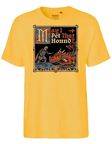 Medieval Meme Pet Dragon - Medieval, Memes, Meme, Internet, Pet, Dragon, Monster, Creature, Fun, Funny, Rpg, Role-play, Role-playing, Roleplay Game, Role-playing Game, Roleplay, Roleplaying Game, D20, Dungeon Master, Dungeon, Dungeons, Fantasy, Adventure, Magic, Magical Creatures, Magical Creature, Magical, Dog, Knight, Warrior - Fairtrade T-Shirt