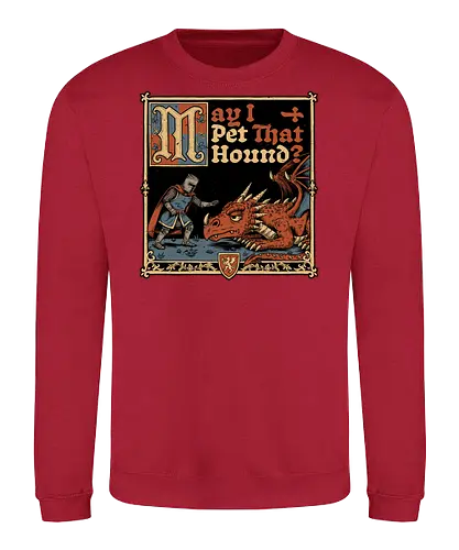 Medieval Meme Pet Dragon - Medieval, Memes, Meme, Internet, Pet, Dragon, Monster, Creature, Fun, Funny, Rpg, Role-play, Role-playing, Roleplay Game, Role-playing Game, Roleplay, Roleplaying Game, D20, Dungeon Master, Dungeon, Dungeons, Fantasy, Adventure, Magic, Magical Creatures, Magical Creature, Magical, Dog, Knight, Warrior - Sweatshirt