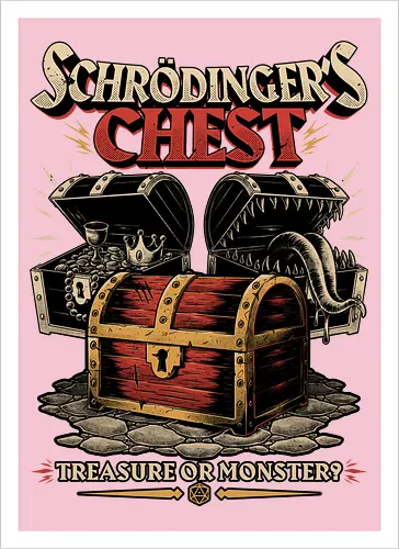 RPG Treasure Monster Chest - Rpg, Role-play, Role-playing, Roleplay Game, Role-playing Game, Critical Role, Roleplay, Roleplaying, Roleplaying Game, D20, Dungeon Master, Dungeon, Dungeons, Fun, Funny, Fantasy, Adventure, Magic, Magical, Magical Creatures, Magical Creature, Creature, Monsters, Monster, Stem, Science, Scientist, Scientists, Science, Science Fantasy, Funny Science, Science Joke, Science Humor, Mimic, Treasure, Treasure Chest, Chest, Schrodinger, Schrodinger's Cat - Artprint