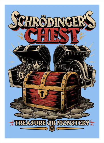 RPG Treasure Monster Chest - Rpg, Role-play, Role-playing, Roleplay Game, Role-playing Game, Critical Role, Roleplay, Roleplaying, Roleplaying Game, D20, Dungeon Master, Dungeon, Dungeons, Fun, Funny, Fantasy, Adventure, Magic, Magical, Magical Creatures, Magical Creature, Creature, Monsters, Monster, Stem, Science, Scientist, Scientists, Science, Science Fantasy, Funny Science, Science Joke, Science Humor, Mimic, Treasure, Treasure Chest, Chest, Schrodinger, Schrodinger's Cat - Artprint