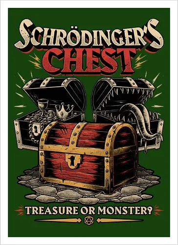 RPG Treasure Monster Chest - Rpg, Role-play, Role-playing, Roleplay Game, Role-playing Game, Critical Role, Roleplay, Roleplaying, Roleplaying Game, D20, Dungeon Master, Dungeon, Dungeons, Fun, Funny, Fantasy, Adventure, Magic, Magical, Magical Creatures, Magical Creature, Creature, Monsters, Monster, Stem, Science, Scientist, Scientists, Science, Science Fantasy, Funny Science, Science Joke, Science Humor, Mimic, Treasure, Treasure Chest, Chest, Schrodinger, Schrodinger's Cat - Artprint