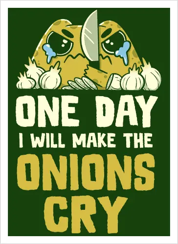 The Onions Will Cry - Artprint