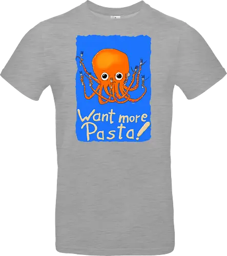 Want more Pasta! - Octopus, Hunger, Appetit, Pasta, Nudeln, Noodles - Standard T-Shirt