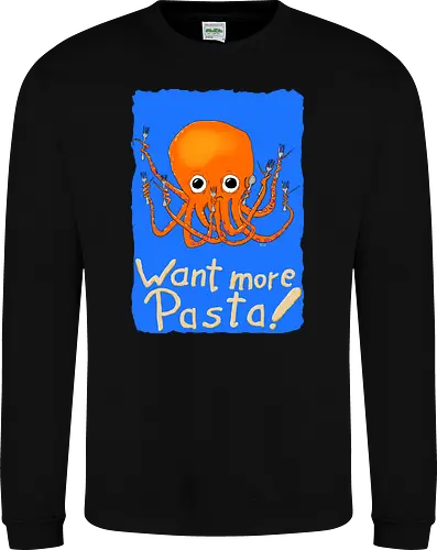 Want more Pasta! - Octopus, Hunger, Appetit, Pasta, Nudeln, Noodles - Sweatshirt