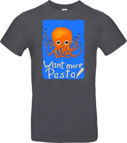 Want more Pasta! - Octopus, Hunger, Appetit, Pasta, Nudeln, Noodles - Standard T-Shirt