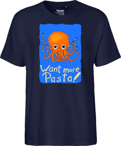 Want more Pasta! - Octopus, Hunger, Appetit, Pasta, Nudeln, Noodles - Fairtrade T-Shirt