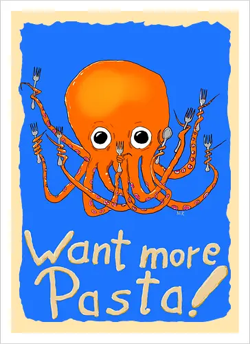 Want more Pasta! - Octopus, Hunger, Appetit, Pasta, Nudeln, Noodles - Artprint