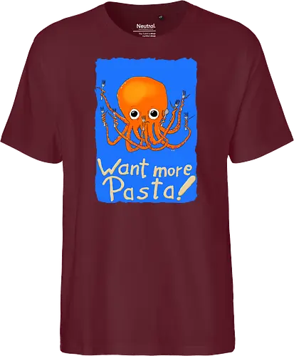 Want more Pasta! - Octopus, Hunger, Appetit, Pasta, Nudeln, Noodles - Fairtrade T-Shirt