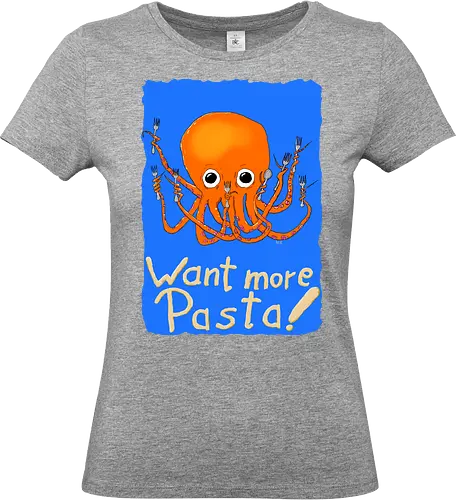 Want more Pasta! - Octopus, Hunger, Appetit, Pasta, Nudeln, Noodles - Standard T-Shirt (Women)