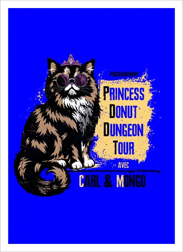 Princess Tour - dcc, mongo, litrpg, crawlers, Dungeon, Carl, princess, donut - Artprint