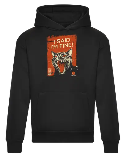 I Said I'm Fine - cat, funny, angry, black cat, vintage, retro, japanese, sarcastic, screaming, introvert, quote, im fine, humor, cute, mood - Heavyweight Hoodie