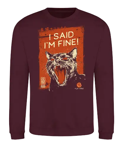 I Said I'm Fine - cat, funny, angry, black cat, vintage, retro, japanese, sarcastic, screaming, introvert, quote, im fine, humor, cute, mood - Sweatshirt