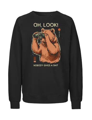 Oh, Look! Nobody Gives a Shit - bear, funny, sarcastic, retro, vintage, japanese, humor, binoculars, introvert, quote, mood, adult humor, swear word, cute, nature - Fairtrade Sweatshirt