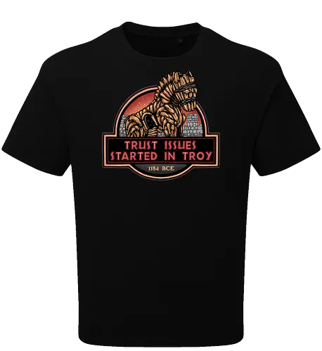 Trust Issues Started In Troy - Movie, film, myth, adventure, poem, action, fantasy, mythic, trust, funny - Oversize T-Shirt