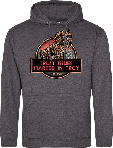 Trust Issues Started In Troy - Movie, film, myth, adventure, poem, action, fantasy, mythic, trust, funny - Standard Hoodie