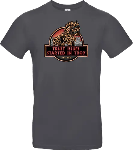 Trust Issues Started In Troy - Movie, film, myth, adventure, poem, action, fantasy, mythic, trust, funny - Standard T-Shirt