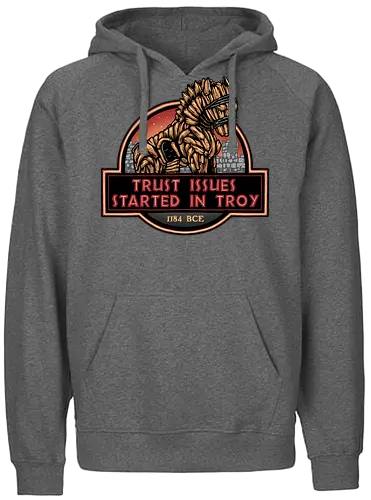 Trust Issues Started In Troy - Movie, film, myth, adventure, poem, action, fantasy, mythic, trust, funny - Fairtrade Hoodie