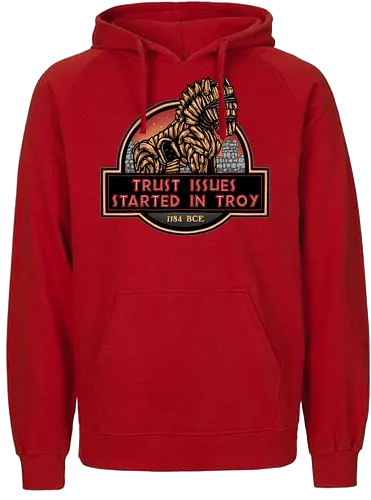 Trust Issues Started In Troy - Movie, film, myth, adventure, poem, action, fantasy, mythic, trust, funny - Fairtrade Hoodie