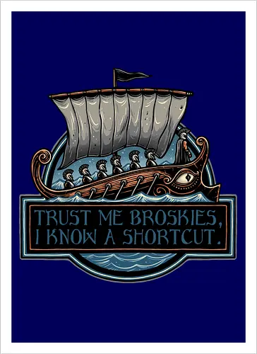Shortcut took 10 years - Movie, film, myth, adventure, poem, action, fantasy, mythic, funny, humor - Artprint