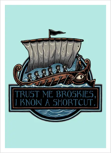 Shortcut took 10 years - Movie, film, myth, adventure, poem, action, fantasy, mythic, funny, humor - Artprint