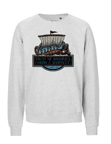 Shortcut took 10 years - Movie, film, myth, adventure, poem, action, fantasy, mythic, funny, humor - Fairtrade Sweatshirt
